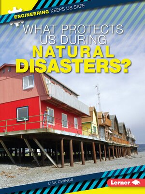 cover image of What Protects Us During Natural Disasters?